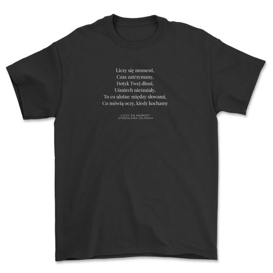 STANISŁAWA CELIŃSKA - Liczy Się Moment (T-Shirt)