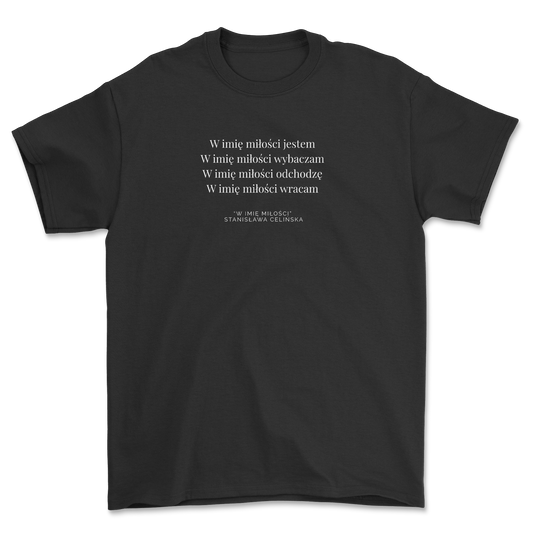 STANISŁAWA CELIŃSKA - W Imię Miłości (T-Shirt)